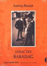 jadac-do-babadag-audiobook-andrzej-stasiuk-wydawnictwo-czarne
