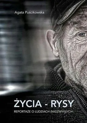 Życia rysy reportaże o ludziach niezwykłych książka Salwator
