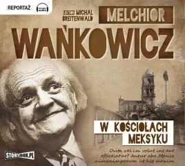 w-kosciolach-meksyku-audiobook-melchior-wankowicz-storybox