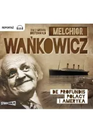 de-profundis-polacy-i-ameryka-audiobook-storybox-melchior-wankowicz