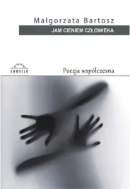 jam-cieniem-czlowieka-ksiazka-malgorzata-bartosz-sowello