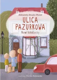 ulica-pazurkowa-nowi-lokatorzy-bis-ksiazka-dla-dzieci-twarda-oprawa