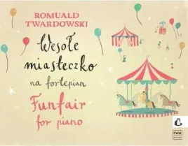 wesole-miasteczko-na-fortepian-nuty-romuald-twardowski-pwm