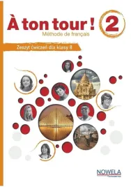 nowela-a-ton-tour-2-zeszyt-cwiczen-do-francuskiego-klasa-8