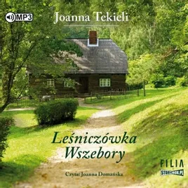 lesniczowka-wszebory-audiobook-joanna-tekieli