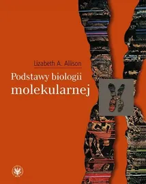 podstawy-biologii-molekularnej-lizabeth-a-allison