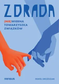 zdrada-nie-wierna-towarzyszka-zwiazkow-pawel-drozdziak