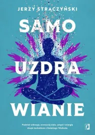 samouzdrawianie-podnies-wibracje-wzmocnij-cialo-jerzy-straczynski