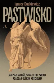 pastwisko-jak-przeszlosc-strach-i-bezwlad-rzadza-polskim-kosciolem