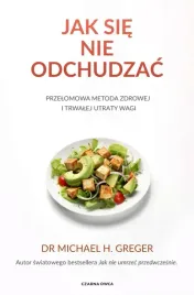 jak-sie-nie-odchudzac-przelomowa-metoda-zdrowej-i-trwalej-utraty-wagi