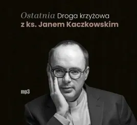 cd-mp3-ostatnia-droga-krzyzowa-z-ks-janem-kaczkowskim