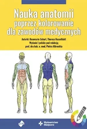 NOWOŚĆ Nauka anatomii poprzez kolorowanie dla zawodów medycznych