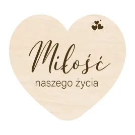 drewniana-tabliczka-z-grawerem-serduszko-milosc-naszego-zycia