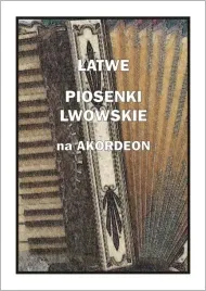 latwe-piosenki-lwowskie-na-akordeon-contra-nuty-32-strony-a-czestochowski