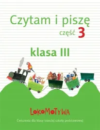 lokomotywa-3-czytam-i-pisze-czesc-3-zeszyt-cwiczen-klasa-3-gwo