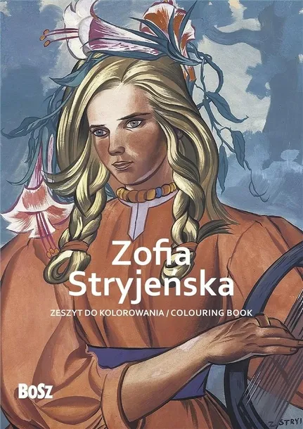 Zeszyt do kolorowania Zofia Stryjeńska 14 ilustracji Bosz