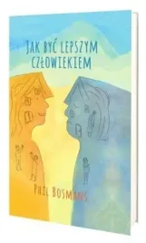 jak-byc-lepszym-czlowiekiem-ksiazka-phil-bosmans-paulinianum
