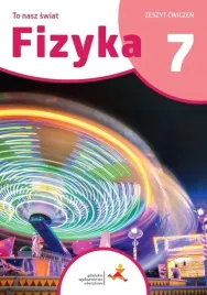 fizyka-sp-klasa-7-to-nasz-swiat-zeszyt-cwiczen-gwo