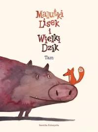 malutki-lisek-i-wielki-dzik-tom-1-tam-komiks-dla-dzieci-egmont