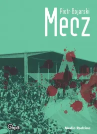 mecz-audiobook-mp3-piotr-bojarski-media-rodzina