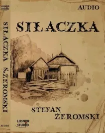 silaczka-audiobook-stefan-zeromski-lissner-studio-pudelko-2009