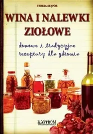 wina-i-nalewki-ziolowe-teresa-stapor-ksiazka-astrum-112-stron