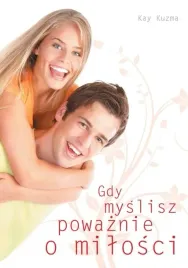 gdy-myslisz-powaznie-o-milosci-ksiazka-kay-kuzma-fundacja-zrodla-zycia