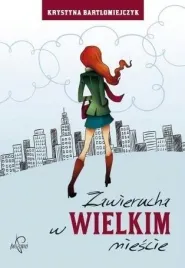 zawierucha-w-wielkim-miescie-powiesc-krystyna-bartlomiejczyk-prozami