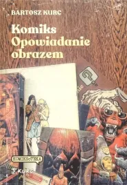 ksiazka-komiks-opowiadanie-obrazem-od-narracji-do-znaku-kurc