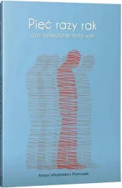 piec-razy-rak-czyli-kolekcjoner-mimo-woli-ksiazka-borgis-2019