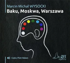 audiobook-baku-moskwa-warszawa-marcin-michal-wysocki-qes-agency
