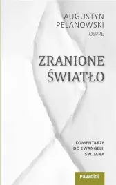 zranione-swiatlo-komentarze-do-ewangelii-sw-jana