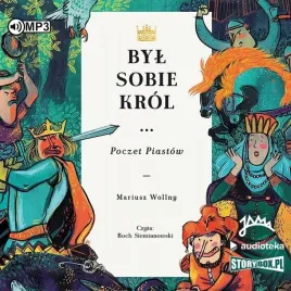 byl-sobie-krol-poczet-piastow-audiobook