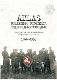 atlas-polskiego-podziemia-niepodleglosciowego-1944-1956-wyd-2