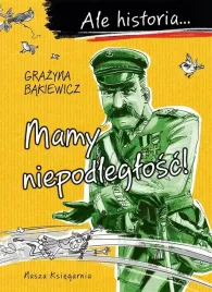 ksiazka-ale-historia-mamy-niepodleglosc-tom-4-nasza-ksiegarnia