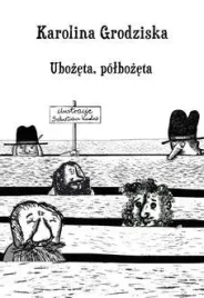 ubozeta-polbozeta-ksiazka-karolina-grodziska-austeria