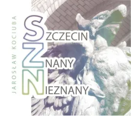 szczecin-znany-nieznany-ksiazka-fotograficzna-jaroslaw-kociuba-bratek
