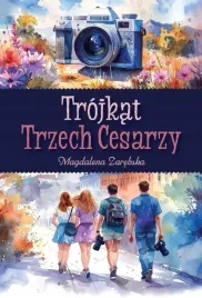 trojkat-trzech-cesarzy-ksiazka-magdalena-zarebska-nowa-basn