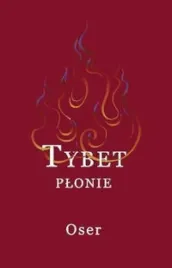 tybet-plonie-ksiazka-oser-wydawnictwo-dialog-reportaz-o-tybecie