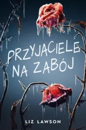 przyjaciele-na-zaboj-thriller-mlodziezowy-ksiazka-liz-lawson-you-i-ya