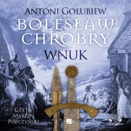 boleslaw-chrobry-wnuk-audiobook-antoni-golubiew-aleksandria