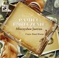 pamiec-i-milczenie-audiobook-mtj-mieczyslaw-jastrun