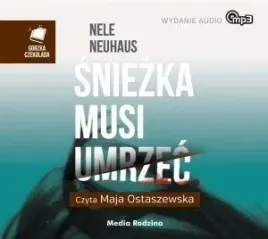 sniezka-musi-umrzec-audiobook-nele-neuhaus-media-rodzina