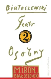 piw-utwory-zebrane-tom-2-teatr-osobny-miron-bialoszewski