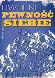 uwolnij-pewnosc-siebie-ksiazka-rafal-kolodziej-zlote-mysli-192-stron
