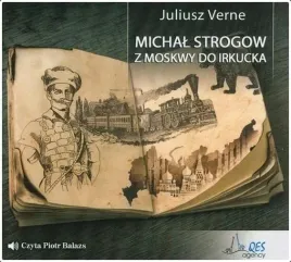 michal-strogow-z-moskwy-do-irkucka-audiobook-qes-agency