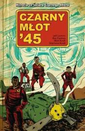 czarny-mlot-45-tom-1-komiks-egmont-jeff-lemire-ray-fawkes-matt-kindt
