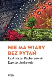 nie-ma-wiary-bez-pytan-biblioteka-wiezi-ksiazka-damian-jankowski-pecherzews