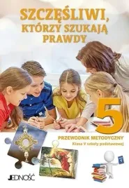 jednosc-religia-sp-klasa-5-przewodnik-metodyczny-szczesliwi-ktorzy