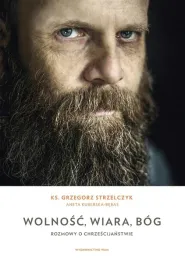 wam-wolnosc-wiara-bog-rozmowy-o-chrzescijanstwie-ksiazka